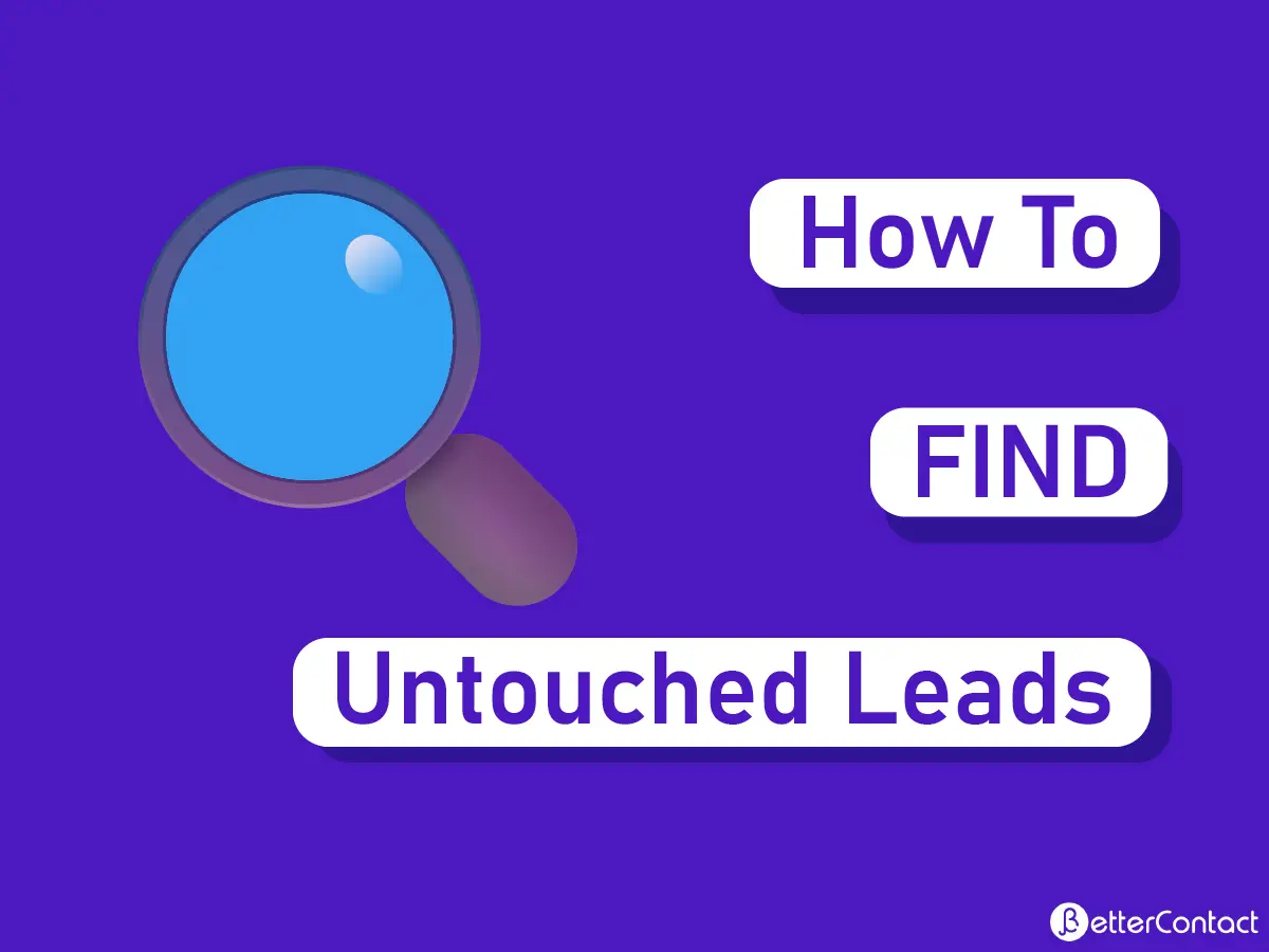How to Find Untouched Leads
